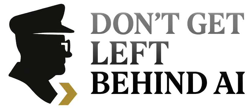 Don't Get Left Behind AI